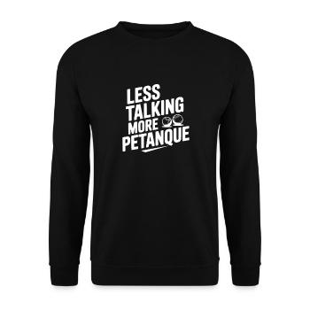 Moins de paroles, plus de pétanque - Sweat-shirt Unisexe - noir - Devant - Alina (178cm) & Michal (187cm)