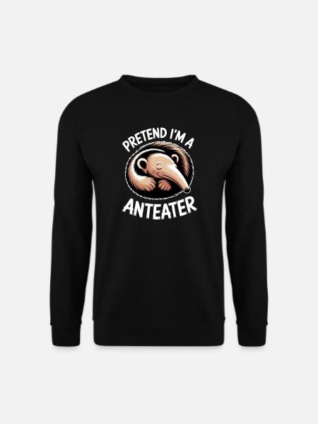 Anteater Sayings Funny Anteater Gift - Unisex Sweatshirt - black