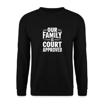 Our Family Is Court Approved - Unisex Sweatshirt - black - Front - Alina (178cm) & Michal (187cm)