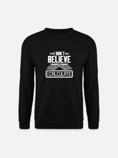 Je ne crois pas calculer - Sweat-shirt Unisexe - noir