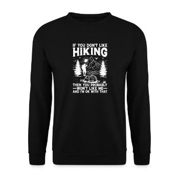 Si tu n’aimes pas la randonnée, alors tu ne l’aimeras probablement pas. - Sweat-shirt Unisexe - noir - Devant - Alina (178cm) & Michal (187cm)