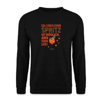 Leben Ohne Spritz Ist Möglich Aber Sinnlos Humor - Unisex Pullover - Schwarz - Vorne - Alina (178cm) & Michal (187cm)