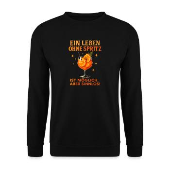 Leben Ohne Spritz Ist Möglich Aber Sinnlos Humor - Unisex Pullover - Schwarz - Vorne - Alina (178cm) & Michal (187cm)