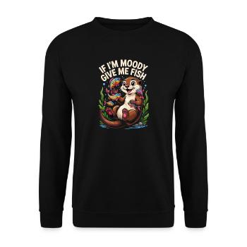  If Im Moody Give Me Fish Lustiger Otter Spruch - Unisex Pullover - Schwarz - Vorne - Alina (178cm) & Michal (187cm)
