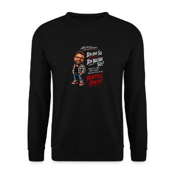 Lustiger Männerspruch – Ich bin so. Ich bleib so. - Unisex Pullover - Schwarz - Vorne - Alina (178cm) & Michal (187cm)