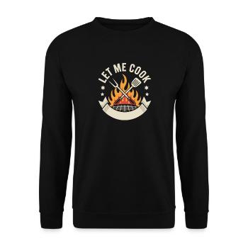 Let Me Cook Cooking Grilling Meme Grill Master Chef - Unisex Sweatshirt - black - Front - Alina (178cm) & Michal (187cm)