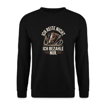 Reite Nicht Bezahle Pferdepapa Pferdemama Pferde - Unisex Pullover - Schwarz - Vorne - Alina (178cm) & Michal (187cm)