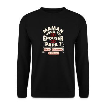 Maman Veux-Tu Épouser Papa Demande Mariage Humour - Sweat-shirt Unisexe - noir - Devant - Alina (178cm) & Michal (187cm)