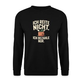 Reite Nicht Bezahle Pferdepapa Pferdemama Pferde - Unisex Pullover - Schwarz - Vorne - Alina (178cm) & Michal (187cm)