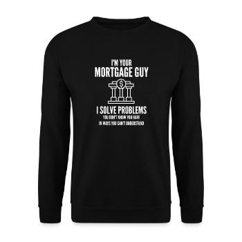 Im Your Mortgage Guy: Problem Solver - Unisex Sweatshirt - black - Front - Alina (178cm) & Michal (187cm)