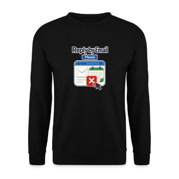 Workplace Humor Reply by Email Please, Calendar De - Unisex Sweatshirt - black - Front - Alina (178cm) & Michal (187cm)
