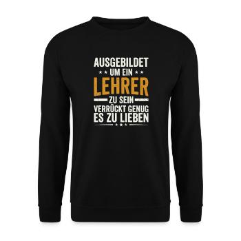 ausgebildet um ein lehrer zu sein  - Unisex Pullover - Schwarz - Vorne - Alina (178cm) & Michal (187cm)