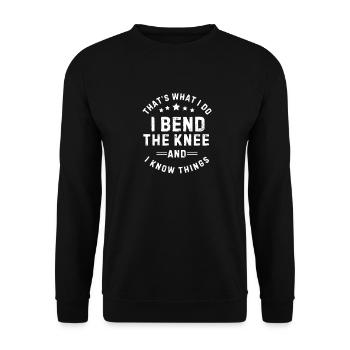 I Bend the Knee and Know Things Funny Gift - Unisex Sweatshirt - black - Front - Alina (178cm) & Michal (187cm)