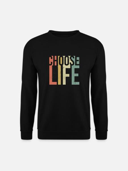 Choose Life Inspirational Quote Retro Design - Unisex Sweatshirt - black