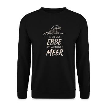 Only At Low Tide Is There Less Sea - Unisex Pullover - Schwarz - Vorne - Alina (178cm) & Michal (187cm)