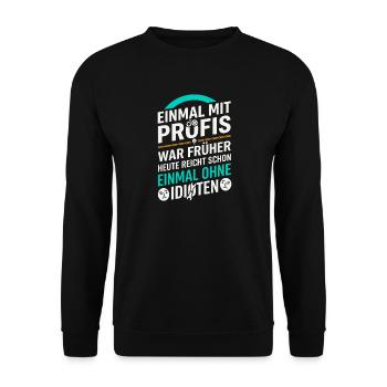 Einmal ohne Idioten Handwerker Sarkasmus - Unisex Pullover - Schwarz - Vorne - Alina (178cm) & Michal (187cm)
