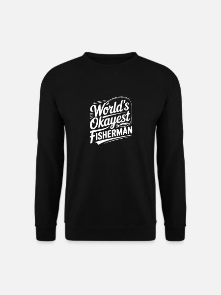 World's Okayest Fisherman - Unisex Sweatshirt - black