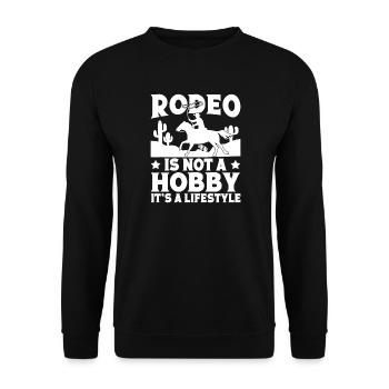 Rodeo Horse Riding Rodeo Is Not A Hobby Cowboy - Unisex Sweatshirt - black - Front - Alina (178cm) & Michal (187cm)