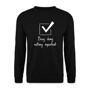 Busy Doing Nothing Important, White - Unisex Sweatshirt - black - Front - Alina (178cm) & Michal (187cm)