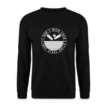 I Don't Need Luck Just Steel Balls Pinball GIft - Unisex Sweatshirt - black - Front - Alina (178cm) & Michal (187cm)