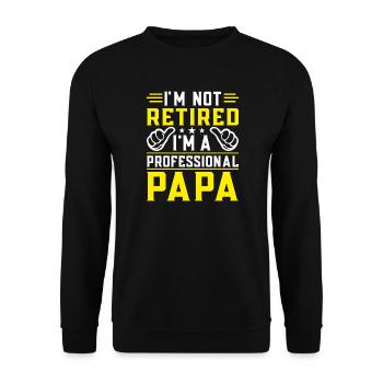 I'm Not Retired, I'm a Professional Papa, Grandpa  - Unisex Sweatshirt - black - Front - Alina (178cm) & Michal (187cm)