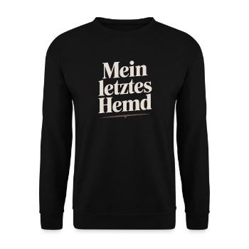 Mein Letztes Hemd Steuern Steuerzahler Inflation - Unisex Pullover - Schwarz - Vorne - Alina (178cm) & Michal (187cm)