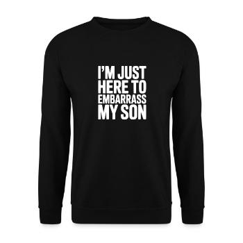 Ich bin nur hier, um meinen Sohn in Verlegenheit zu bringen - Unisex Pullover - Schwarz - Vorne - Alina (178cm) & Michal (187cm)