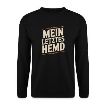 Mein Letztes Hemd Steuern Steuerzahler Inflation - Unisex Pullover - Schwarz - Vorne - Alina (178cm) & Michal (187cm)