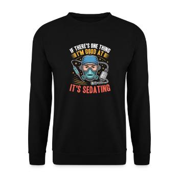 Anesthesiologist Good At Sedating Anesthesia - Unisex Pullover - Schwarz - Vorne - Alina (178cm) & Michal (187cm)
