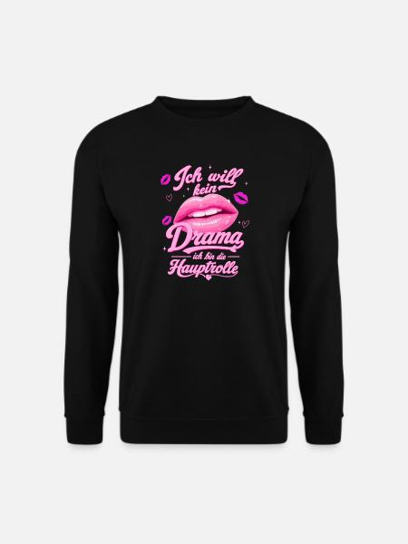 Ich will kein Drama, 40. Geburtstag - Unisex Pullover - Schwarz
