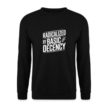 Radikalisiert durch grundlegenden Anstand - Unisex Pullover - Schwarz - Vorne - Alina (178cm) & Michal (187cm)