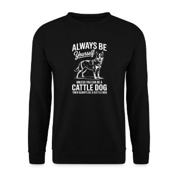 Cattle Dog Spruch Australian Cattle Dog Geschenk - Unisex Pullover - Schwarz - Vorne - Alina (178cm) & Michal (187cm)