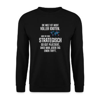 Welt voller Idioten – Lustiger Sarkasmus Spruch - Unisex Pullover - Schwarz - Vorne - Alina (178cm) & Michal (187cm)