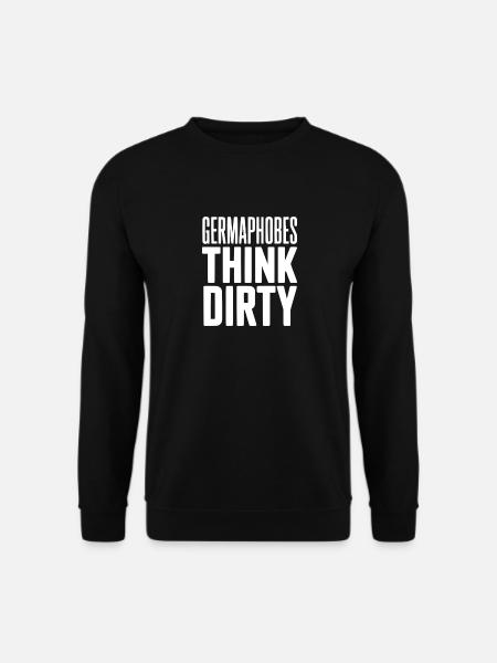 Keimfoben denken schmutzig - Unisex Pullover - Schwarz