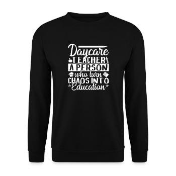 Preschool Teacher Chaos Into Education Daycare - Unisex Pullover - Schwarz - Vorne - Alina (178cm) & Michal (187cm)