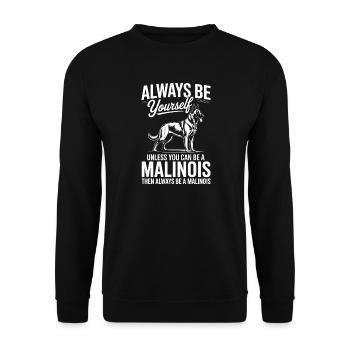 Malinois Spruch Hunde Lustiges Malinois Geschenk - Unisex Pullover - Schwarz - Vorne - Alina (178cm) & Michal (187cm)