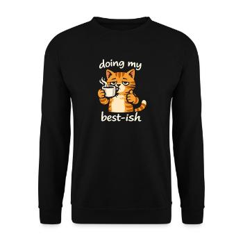  Doing My Bestish Cat Drinking Coffee Feline Funny - Unisex Pullover - Schwarz - Vorne - Alina (178cm) & Michal (187cm)