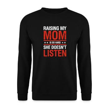 Meine Mutter großzuziehen ist so schwer, lustiges Familienzitat. - Unisex Pullover - Schwarz - Vorne - Alina (178cm) & Michal (187cm)