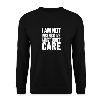 Ich bin nicht unsensibel, es ist mir einfach egal. - Unisex Pullover - Schwarz - Vorne - Alina (178cm) & Michal (187cm)