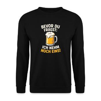 Bier Noch Eins Männerabend Lustiger Spruch - Unisex Pullover - Schwarz - Vorne - Alina (178cm) & Michal (187cm)