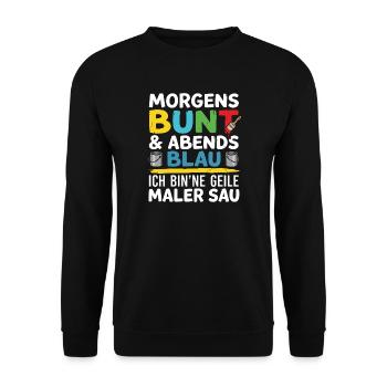 Morgen bunt, Abend blau Malerspruch - Unisex Pullover - Schwarz - Vorne - Alina (178cm) & Michal (187cm)