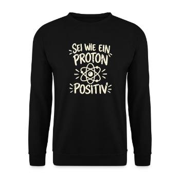 Sei wie ein Proton – positiv Vintage - Unisex Pullover - Schwarz - Vorne - Alina (178cm) & Michal (187cm)