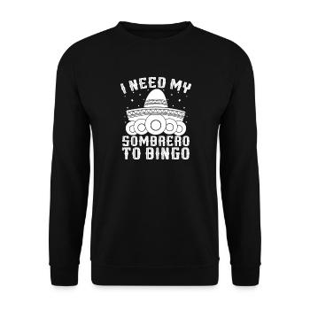 Bingo Player I Need My Sombrero Bingo - Unisex Pullover - Schwarz - Vorne - Alina (178cm) & Michal (187cm)