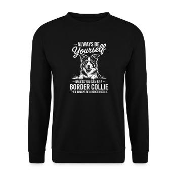 Border Collie Spruch Lustig Border Collie Geschenk - Unisex Pullover - Schwarz - Vorne - Alina (178cm) & Michal (187cm)