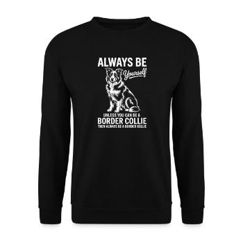 Border Collie Spruch Lustig Border Collie Geschenk - Unisex Pullover - Schwarz - Vorne - Alina (178cm) & Michal (187cm)