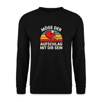 Möge Der Aufschlag Mit Dir Sein Tischtennis - Unisex Pullover - Schwarz - Vorne - Alina (178cm) & Michal (187cm)