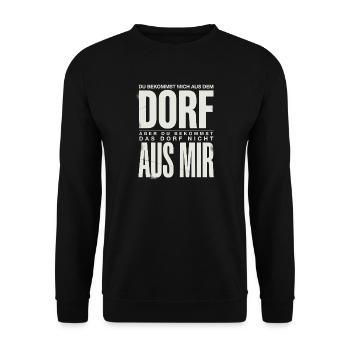 Dorf Spruch Du bekommst mich aus dem Dorf aber - Unisex Pullover - Schwarz - Vorne - Alina (178cm) & Michal (187cm)