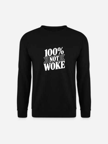 100 % nicht woke - Unisex Pullover - Schwarz
