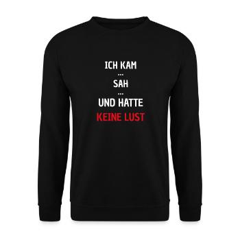 Ich kam sah keine Lust - Unisex Pullover - Schwarz - Vorne - Alina (178cm) & Michal (187cm)