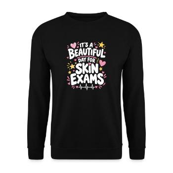 Wunderschöner Tag für Hautuntersuchungen – Dermatologe Dermatologie - Unisex Pullover - Schwarz - Vorne - Alina (178cm) & Michal (187cm)